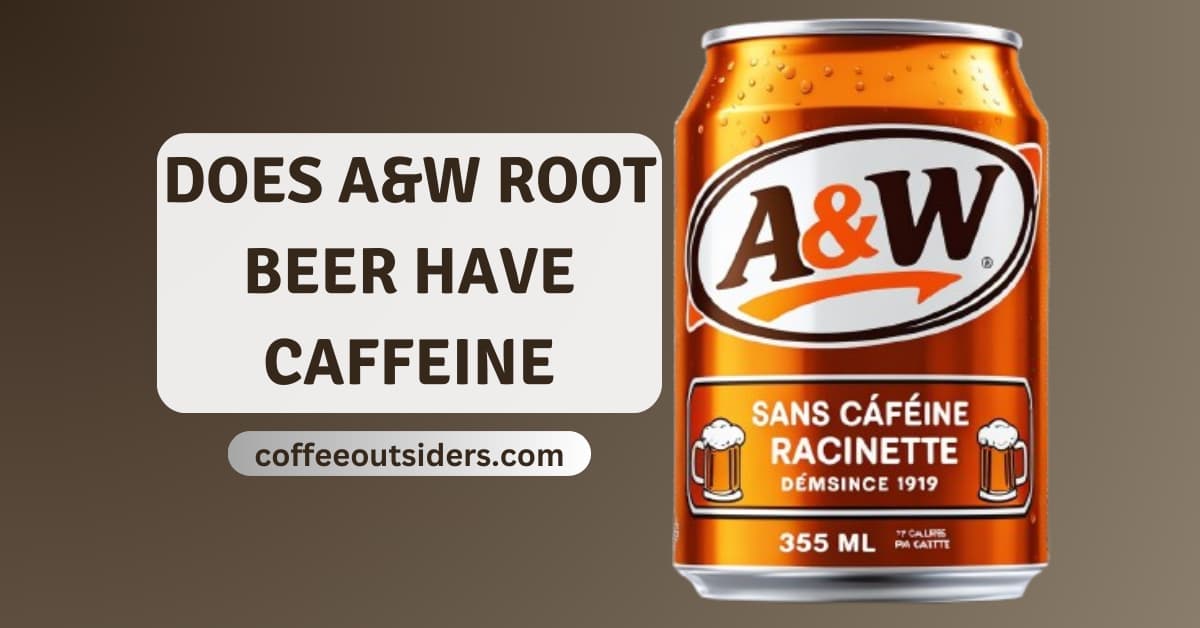 does a&w root beer have caffeine