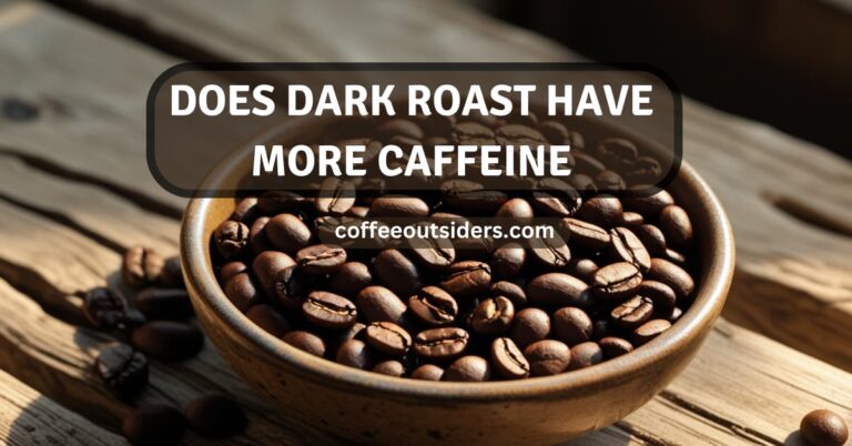 does dark roast have more caffeine