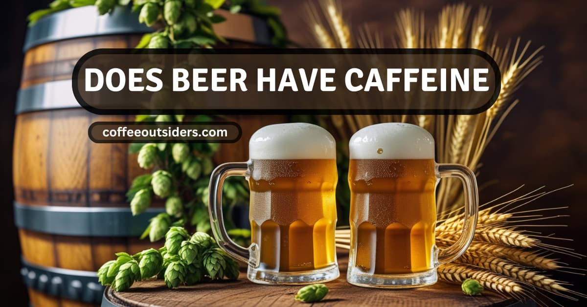 does beer have caffeine