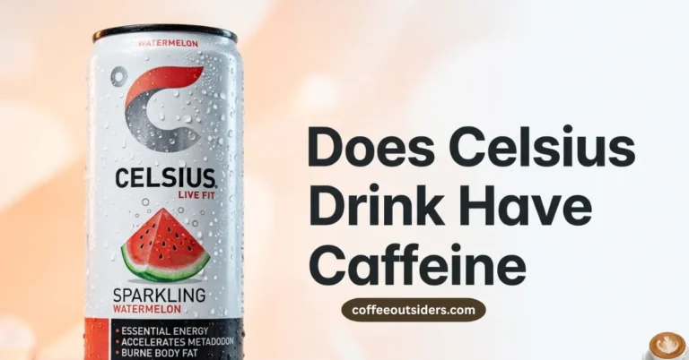 does celsius drink have caffeine